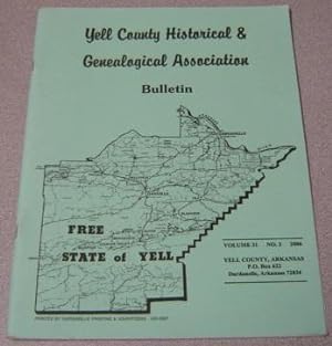 Yell County Historical & Genealogical Association Bulletin, Volume 31 Number 3, 2006