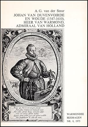 Seller image for Johan van Duvenvoirde en Woude (1547-1610), heer van Warmond, admiraal van Holland for sale by Diatrope Books