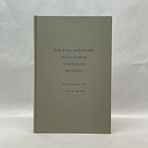 Imagen del vendedor de HOLY LIVES, HOLY DEATHS: A CLOSE HEARING OF EARLY JEWISH STORYTELLERS (SOCIETY OF BIBLICAL LITERATURE STUDIES IN BIBLICAL LITERATURE, 1) (SOCIETY OF BIBLICAL LITERATURE ACADEMA BIBLICA) a la venta por Atlanta Vintage Books