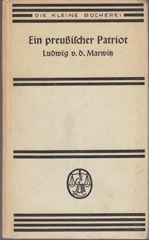 Image du vendeur pour Ein preuischer Patriot : Selbstzeugnisse aus Tagebchern u. Denkschriften Ludwigs von der Marwitz / Hrsg. v. Walther Kayser / Die kleine Bcherei ; 227 mis en vente par Bcher bei den 7 Bergen