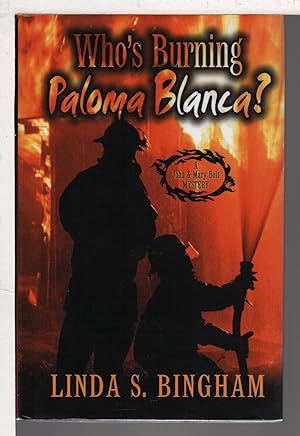 Seller image for WHO'S BURNING PALOMA BLANCA? A John & Mary Bolt Mystery. for sale by Bookfever, IOBA  (Volk & Iiams)