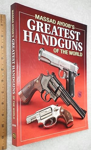 Image du vendeur pour Massad Ayoob's Greatest Handguns of the World mis en vente par Dilly Dally