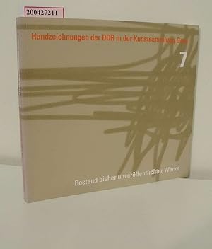 Bild des Verkufers fr Kunstsammlung Gera: Handzeichnungen der DDR in der Kunstsammlung Gera Teil: Bd. 7., Bestand bisher unverffentlichter Werke : [Ausstellung - Kunstsammlung Gera, Orangerie vom 13. Mrz bis 1. April 2002] / [Katalogred., Werkeverz.: Wolfgang Schwarzentrub] zum Verkauf von ralfs-buecherkiste