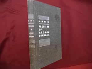Seller image for Problem of Atomic Dynamics. Two Series of Lectures on I. The Structure of the Atom (20 Lectures) II. The Lattice Theory of Rigid Bodies (10) Lectures. for sale by BookMine