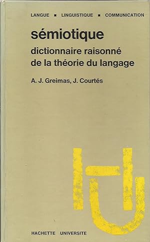 Seller image for Semiotique: Dictionnaire raisonne de la theorie du langage (Langue, linguistique, communication) (French Edition) for sale by Alplaus Books