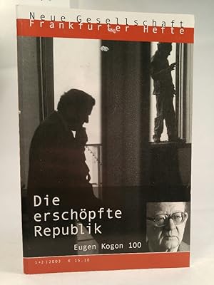 Seller image for Die Neue Gesellschaft. Frankfurter Hefte. Heft 1/2. 2003. Die erschöpfte Republik. for sale by ANTIQUARIAT Franke BRUDDENBOOKS