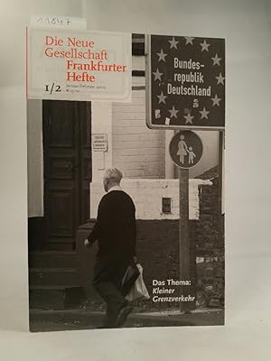 Seller image for Die Neue Gesellschaft. Frankfurter Hefte. Heft 1/2. Januar/Februar 2002. Das Thema: Kleiner Grenzverkehr. for sale by ANTIQUARIAT Franke BRUDDENBOOKS