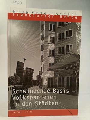 Seller image for Die Neue Gesellschaft. Frankfurter Hefte. Heft 11. 2004. Schwindende Basis - Volksparteien in den Städten. for sale by ANTIQUARIAT Franke BRUDDENBOOKS