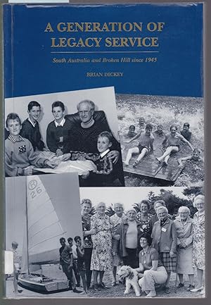 Bild des Verkufers fr A Generation of Legacy Service : South Australia and Broken Hill Since 1945 zum Verkauf von Laura Books