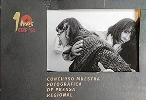 Concurso Muestra Fotográfica de Prensa Regional . 10 Años CMF