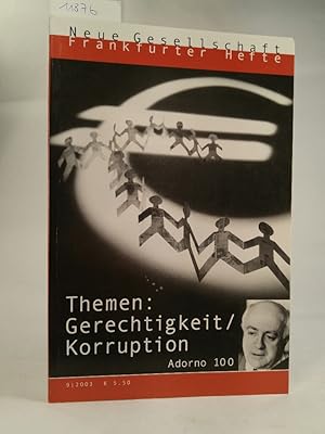 Immagine del venditore per Die Neue Gesellschaft. Frankfurter Hefte. Heft 9. 2003. Themen: Gerechtigkeit/ Korruption, Adorno 100. venduto da ANTIQUARIAT Franke BRUDDENBOOKS