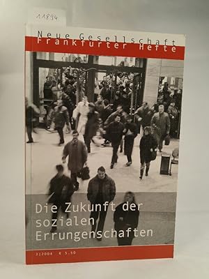 Seller image for Die Neue Gesellschaft. Frankfurter Hefte. Heft 3. 2004. Die Zukunft der sozialen Errungenschaften. for sale by ANTIQUARIAT Franke BRUDDENBOOKS