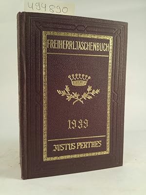 Gothaisches Genealogisches Taschenbuch der Freiherrlichen Häuser. Teil B, 89. Jahrgang. Zugleich ...