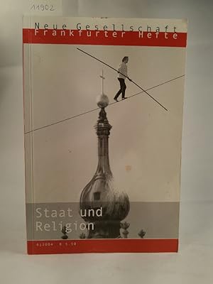 Seller image for Die Neue Gesellschaft. Frankfurter Hefte. Heft 6. 2004. Staat und Religion. for sale by ANTIQUARIAT Franke BRUDDENBOOKS