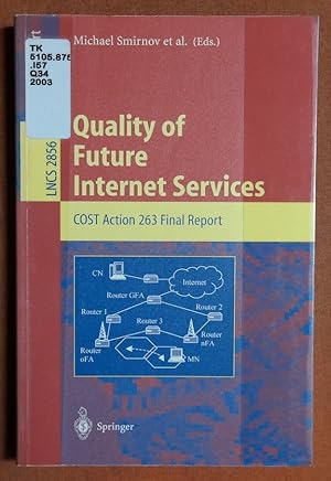 Image du vendeur pour Quality of Future Internet Services: COST Action 263 Final Report (Lecture Notes in Computer Science) mis en vente par GuthrieBooks