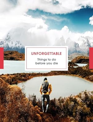Immagine del venditore per Unforgettable : Things to Do Before You Die venduto da GreatBookPrices