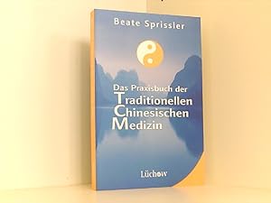 Seller image for Das Praxisbuch der Traditionellen Chinesischen Medizin for sale by Book Broker