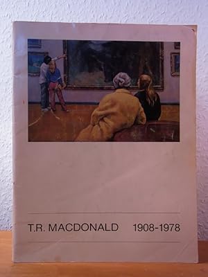 Seller image for T. R. MacDonald 1908 - 1978. Exhibition Art Gallery of Hamilton, Art Gallery of Windsor and Rodman Hall Arts Centre, St. Catharines, 1980 - 1981 for sale by Antiquariat Weber