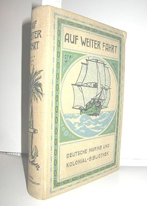 Imagen del vendedor de Auf weiter Fahrt (Selbsterlebnisse zur See und zu Lande) a la venta por Antiquariat Zinnober