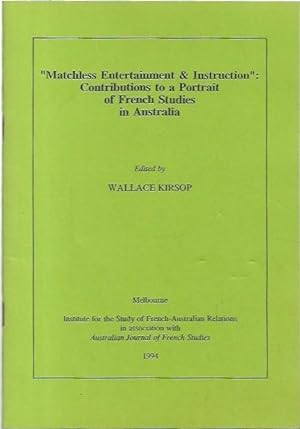 Seller image for Matchless Entertainment & Instruction": Contributions to a Portrait of French Studies in Australia. for sale by City Basement Books