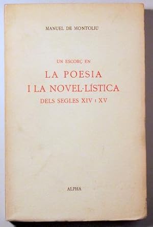 Seller image for UN ESCOR EN LA POESIA I LA NOVEL LSTICA DELS SEGLES XIV I XV - Barcelona 1961 for sale by Llibres del Mirall