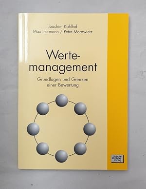 Wertemanagement. Grundlagen und Grenzen einer Bewertung.