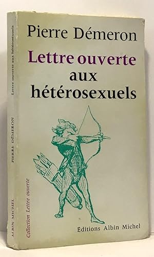 Seller image for Lettre ouverte aux htrosexuels for sale by crealivres