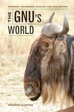 Image du vendeur pour Gnu's World : Serengeti Wildebeest Ecology and Life History mis en vente par GreatBookPrices