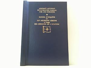 Image du vendeur pour Aircraft Accident Investigation Manual for Air Surgeons. Englisch und franzsisch. mis en vente par Antiquariat Uwe Berg