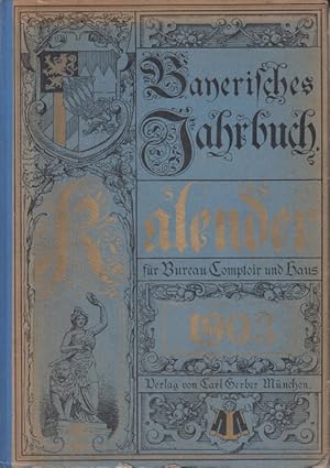 Immagine del venditore per Bayerisches Jahrbuch. Kalender fr Bureau, Comptoir und Haus. 1903. 16. Jahrgang. venduto da Allguer Online Antiquariat