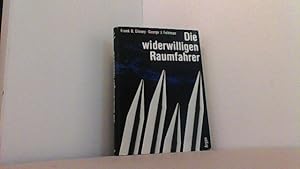 Seller image for Die widerwilligen Raumfahrer. Irdische Konsequenzen der Forschung im All. for sale by Antiquariat Uwe Berg
