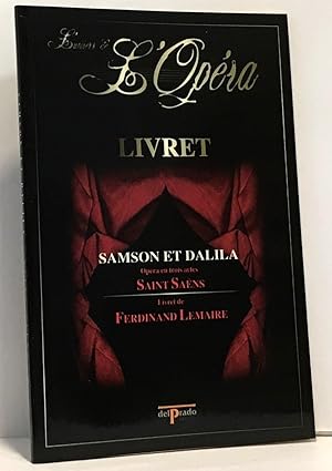 Samson et Dalila - L'univers de l'Opéra - livret