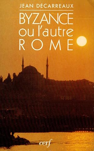 Seller image for Byzance ou l'autre Rome for sale by JP Livres