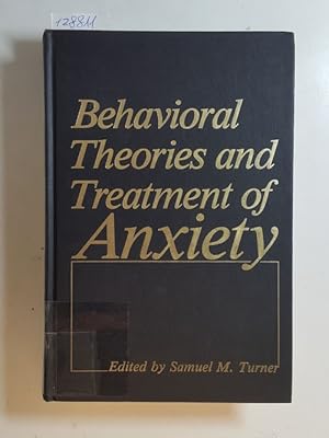 Bild des Verkufers fr Behavioral theories and treatment of anxiety zum Verkauf von Gebrauchtbcherlogistik  H.J. Lauterbach