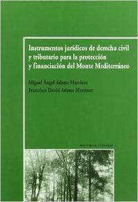 Image du vendeur pour Instrumentos juridicos de derecho civil y tributario para la proteccion y financ mis en vente par Imosver