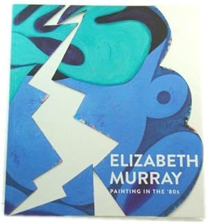 Imagen del vendedor de Elizabeth Murray: Painting in the '80s a la venta por PsychoBabel & Skoob Books