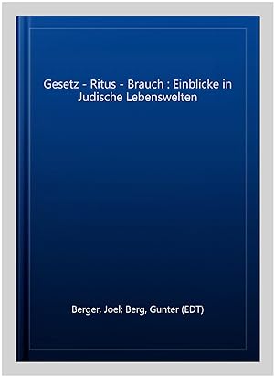 Bild des Verkufers fr Gesetz - Ritus - Brauch : Einblicke in Judische Lebenswelten -Language: german zum Verkauf von GreatBookPrices