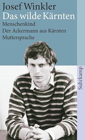 Seller image for Das wilde Krnten : Menschenkind / Der Ackermann aus Krnten / Muttersprache for sale by AHA-BUCH GmbH