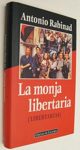 Seller image for LA MONJA LIBERTARIA - LIBERTARIAS for sale by UNIO11 IMPORT S.L.