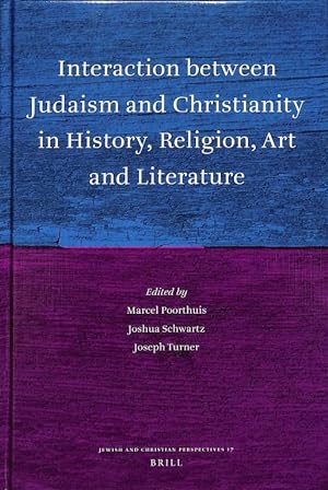 Seller image for Interaction between Judaism and Christianity in History, Religion, Art and Literature (Jewish and Christian Perspectives Series 17). for sale by Den Hertog BV