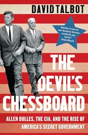 Bild des Verkufers fr The Devil's Chessboard : Allen Dulles, the CIA, and the Rise of America's Secret Government zum Verkauf von AHA-BUCH GmbH