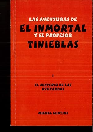 Seller image for Las aventuras de el Inmortal y el Profesor Tinieblas : el misterio de las avutardas for sale by Papel y Letras
