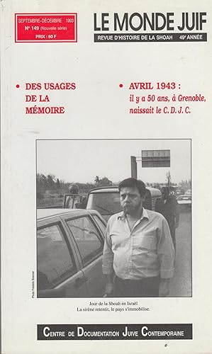 Seller image for Le Monde Juif - Revue d'Histoire de la Shoah - 49e anne - N 149 - Des Usages de la mmoire - Avril 1943 : il y a 50 ans,  Grenoble, naissait le C.D.J.C. for sale by PRISCA