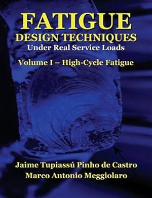 Seller image for Fatigue Design Techniques : High-Cycle Fatigue for sale by GreatBookPrices