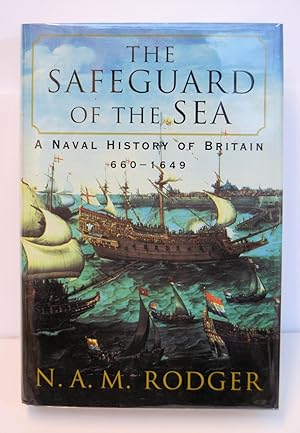 Imagen del vendedor de THE SAFEGUARD OF THE SEA. A NAVAL HISTORY OF BRITAIN 660-1649. a la venta por Marrins Bookshop