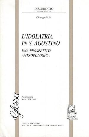 Seller image for L'idolatria in S. Agostino. Una prospettiva antropologica for sale by Arca dei libri di Lorenzo Casi