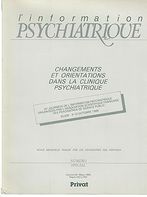 Image du vendeur pour L'Information Psychiatrique - Revue mensuelle publie par les Psychiatres des Hpitaux - Numro Spcial - Volume 62 - Mars 1986 - Changements et Orientations dans la Clinique Psychiatrique - VI journes de l'information psychiatrique organises par l'Association Scientifique Franaise des Psychiatres de service public : Dijon - 9 - 10 octobre 1985. mis en vente par PRISCA