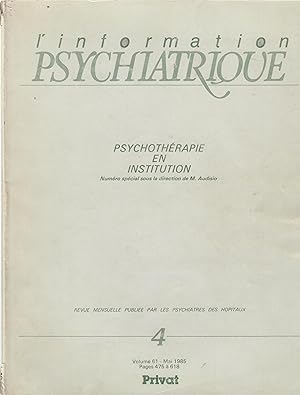 Seller image for L'Information Psychiatrique - Revue mensuelle publie par les Psychiatres des Hpitaux - N 4 - Volume 61 - Mai 1985 - Psychothrapie en Institution. for sale by PRISCA