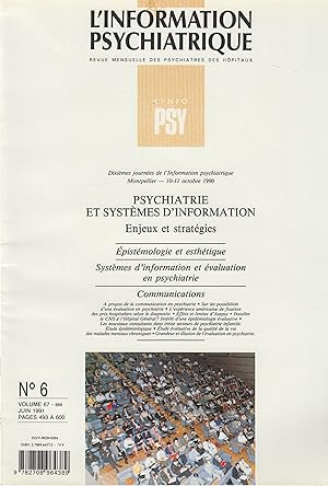 Bild des Verkufers fr L'Information Psychiatrique - Revue mensuelle des Psychiatres des Hpitaux - N 6 - Volume 67 - Juin 1991 - Diximes journes de l'Information Psychiatrique, Montpellier, 10-11 octobre 1990 - Psychiatrie et Systmes d'Information : Enjeux et stratgies. zum Verkauf von PRISCA