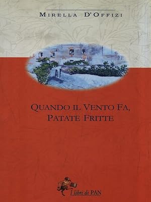 Immagine del venditore per Quando il vento fa, patate fritte venduto da Librodifaccia